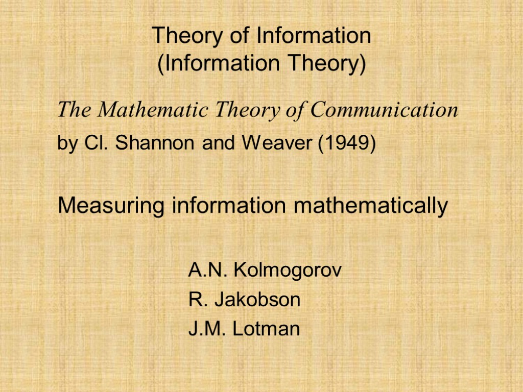 Theory of Information (Information Theory) The Mathematic Theory of Communication by Cl. Shannon and